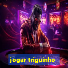 jogar triguinho